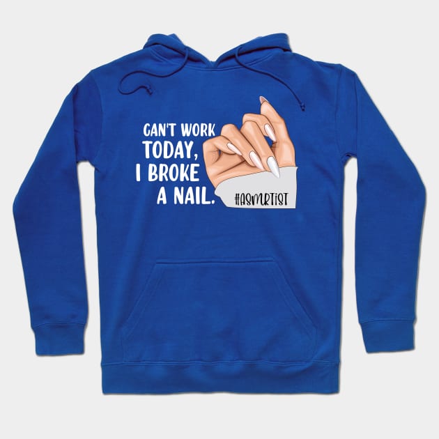 Broke a Nail- ASMRtist Hoodie by Mey Designs